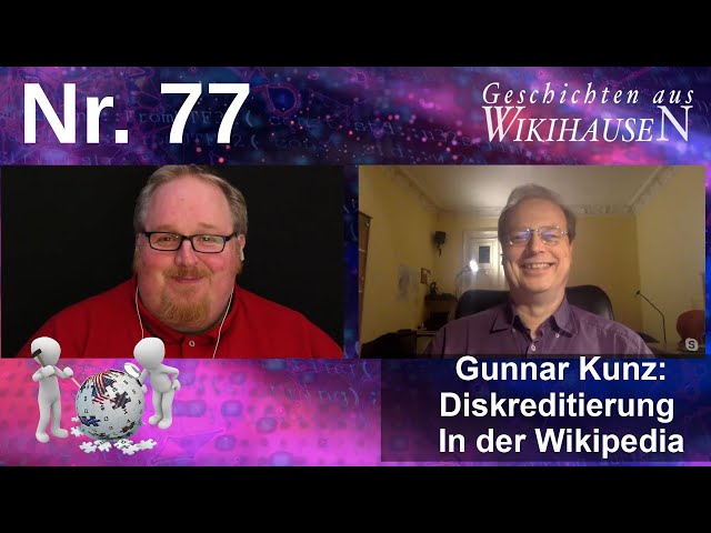 Gunnar Kunz: Vom Demokraten zum Anti-Irgendwas durch Wikipedia | #77 Wikihausen