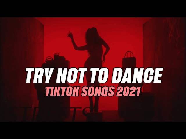 TRY NOT TO DANCE: *TikTok Songs September 2021*