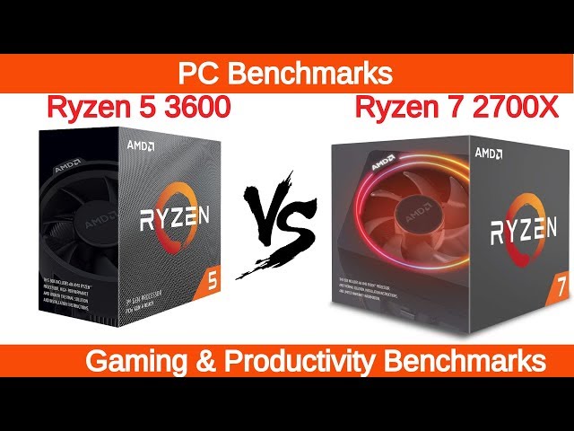 AMD Ryzen 5 3600 vs Ryzen 7 2700X Benchmarks