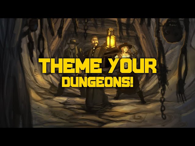Theme your Dungeon! | RPG Mainframe