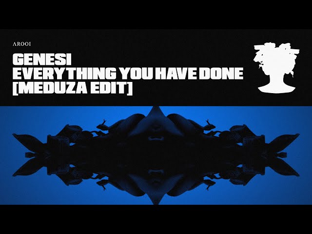 GENESI - Everything You Have Done (Meduza Edit)