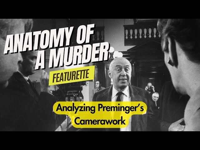 How Does Otto Preminger Use Camera to Tell Story?