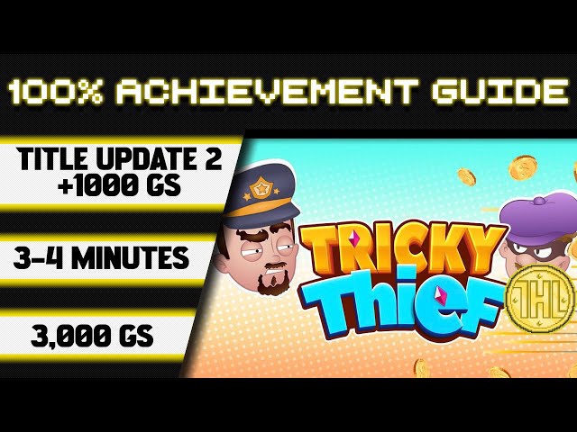 Tricky Thief Title Update 2 100% Achievement Walkthrough * 1000GS in 3-4 Minutes *