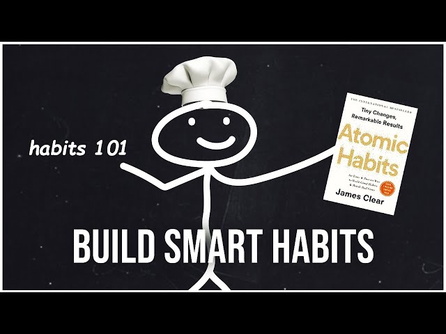 How To Actually Build HABITS That Will Last (Atomic Habits)