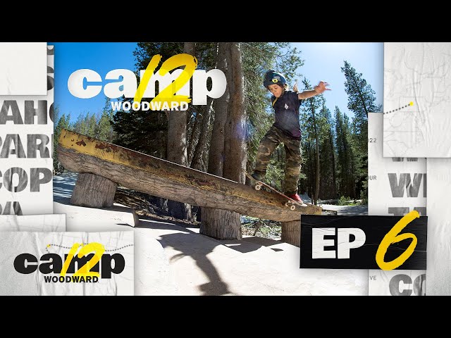 Camp Woodward Season 12 - EP6 - Among The Trees