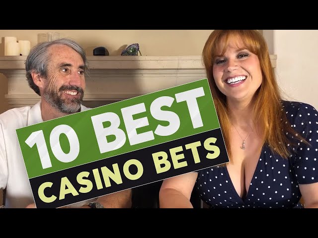 Ten Best Bets in the Casino