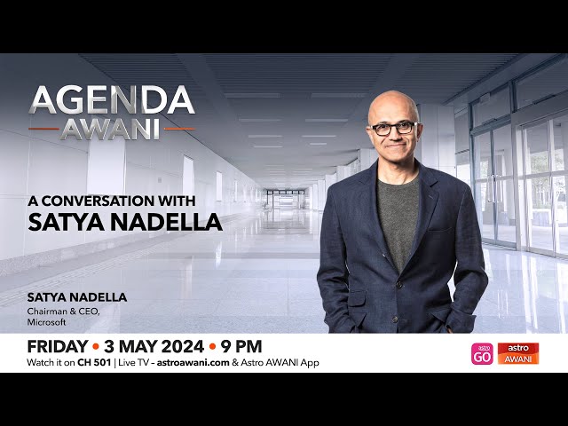Agenda AWANI: A Conversation With Satya Nadella