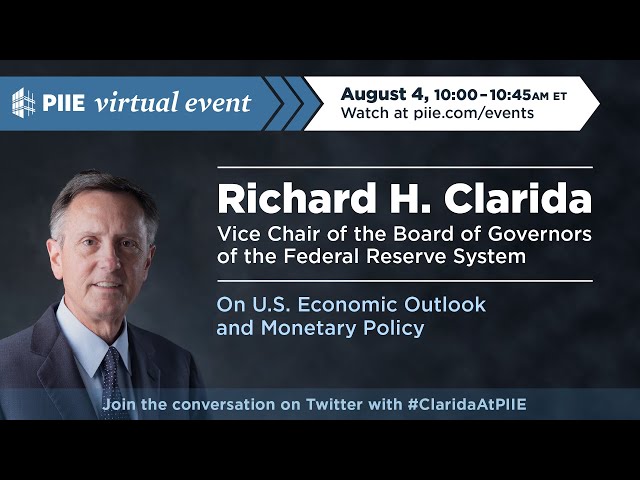 Fed Vice Chair Richard H. Clarida on US economic outlook and monetary policy