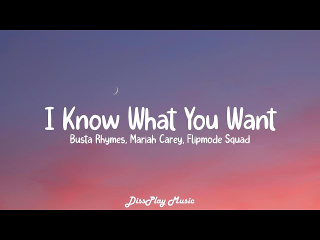 Busta Rhymes ft Mariah Carey ,Flipmode Squad  -I Know What You Want (lyrics)