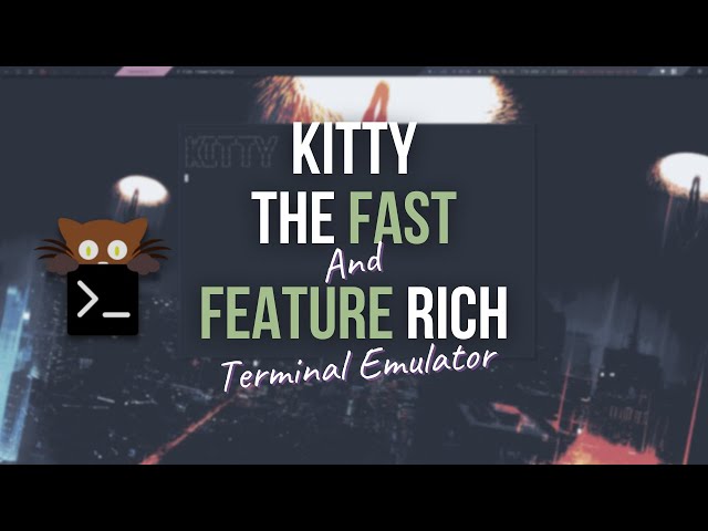Kitty Terminal - A Fast and Feature Rich Terminal Emulator #kittyterminal