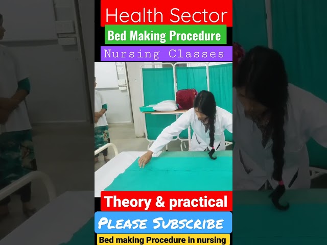 Bed Making Procedure in Nursing | Health Sector  | Medical Classes