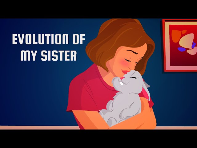 Evolution of My Sister (Animation)