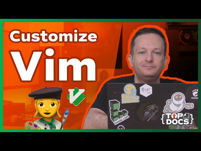 Intro to Vim Customization | Configuration and Plugins