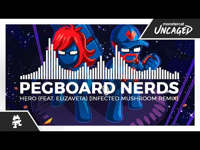 Pegboard Nerds - Hero (feat. Elizaveta) (Infected Mushroom Remix) [Monstercat Release]
