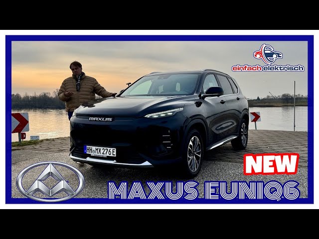 Maxus Euniq6 Review & Fahrbericht was kann das neue Elektro SUV⁉️