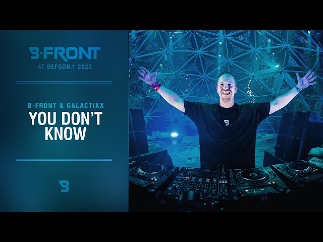 B-Front & Galactixx - You Don't Know |  Defqon.1 2022