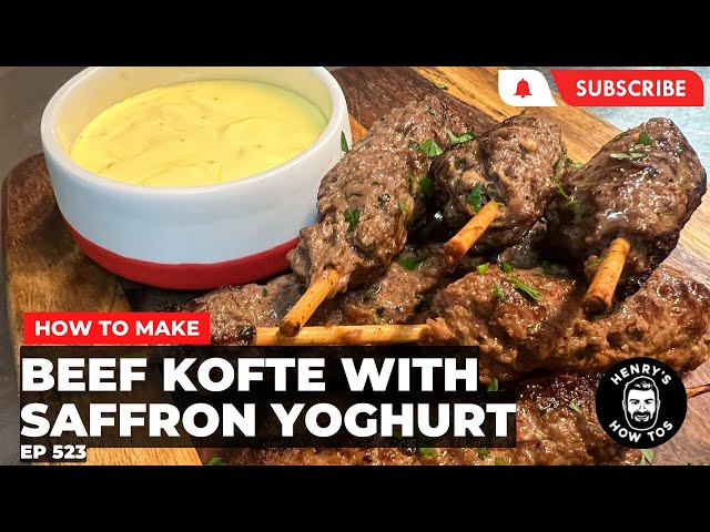 How To Make Beef Kofte With Saffron Yoghurt | Ep 523