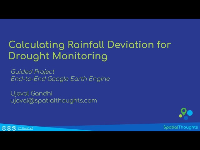 Calculating Rainfall Deviation - Introduction (Earth Engine Guided Project)