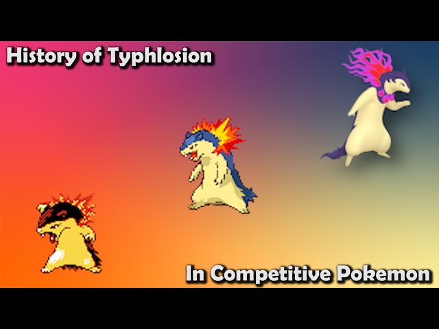 How GREAT Was Typhlosion ACTUALLY? - History of Typhlosion in Competitive Pokemon