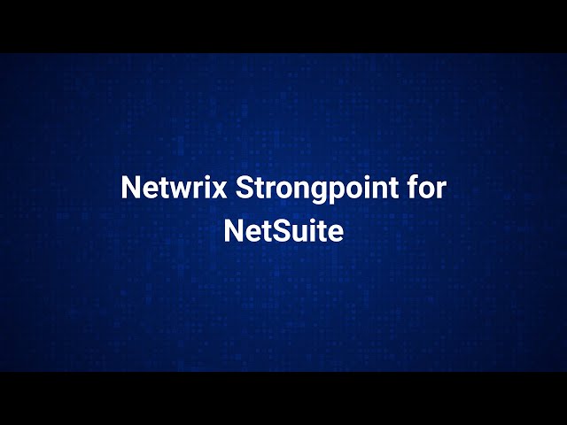 Netwrix Strongpoint for NetSuite