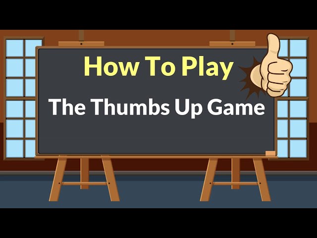 How To Play Thumbs Up | ESL Classroom Game