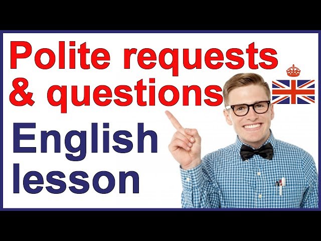 Polite requests and questions | Spoken English