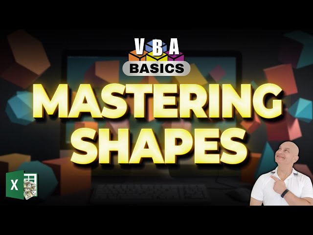 How To Master Shapes With Excel VBA - For Beginners