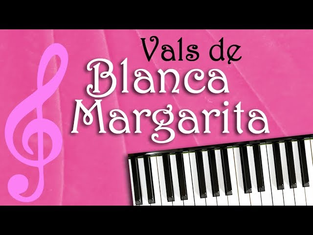 Vals de Blanca Margarita - Piano