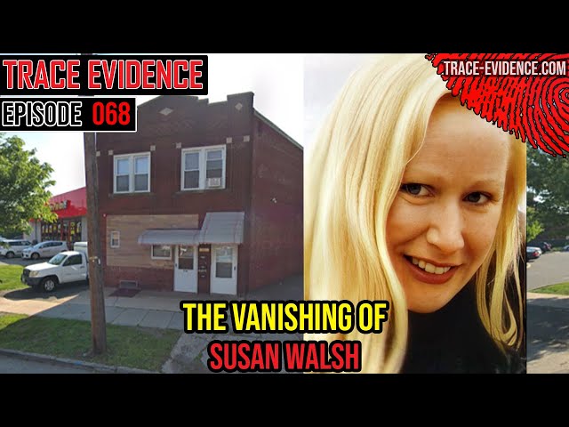 068 - The Vanishing of Susan Walsh [Reuploaded]