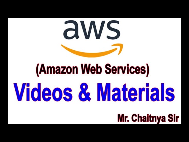 Amazon Web Services AWS Videos and Materials by Chaithanya Sir