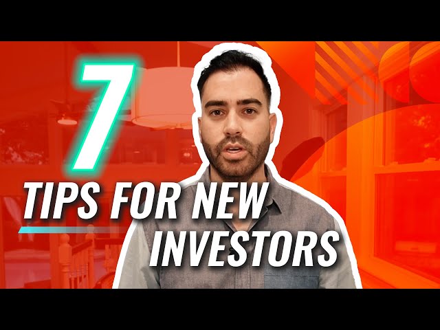 7 Tips for NEW INVESTORS