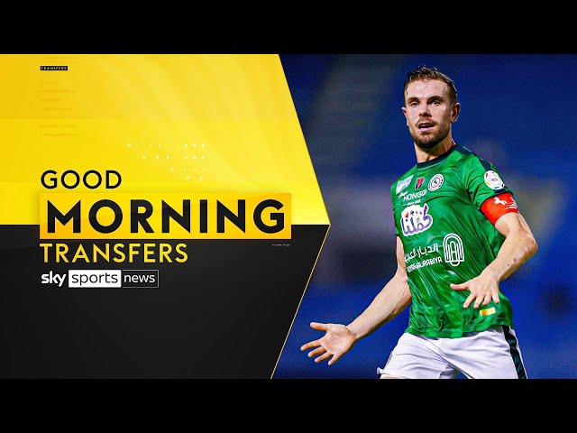 The Latest on Jordan Henderson! 💬 | Good Morning Transfers