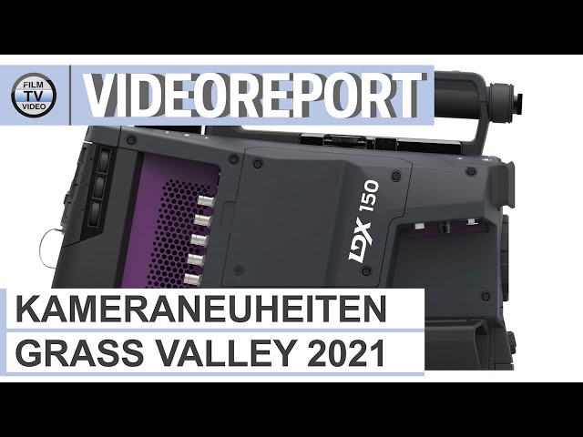Grass Valley: Kameraneuheiten 2021