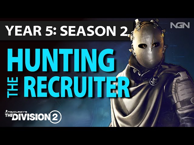 Unmasking The Recruiter || Year 5 Season 2 || The Division 2