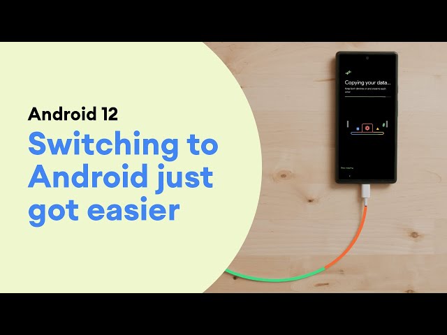 Easily switch to an Android phone