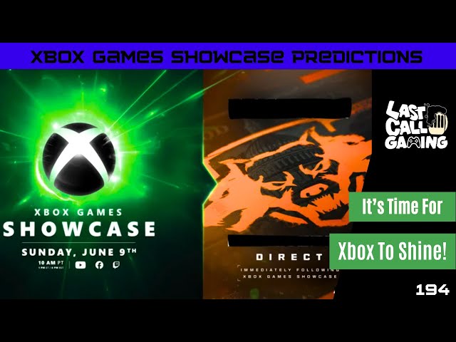 Xbox Games Showcase Predictions- LastCallGaming A Video Game Podcast Ep194