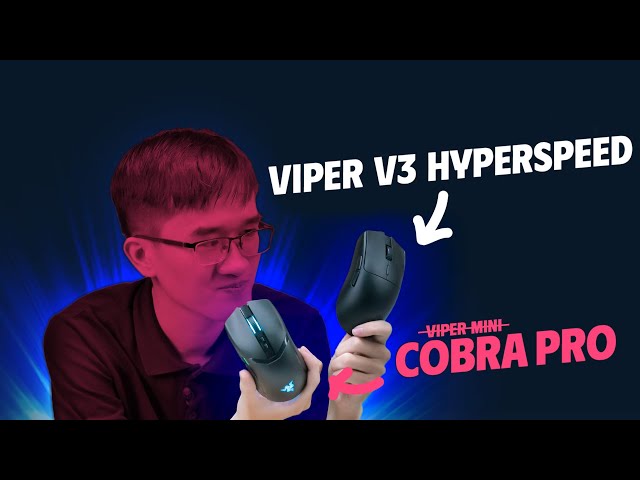 Viper ở mọi nơi - Review chuột Gaming Razer Viper V3 HyperSpeed & Razer Corba Pro