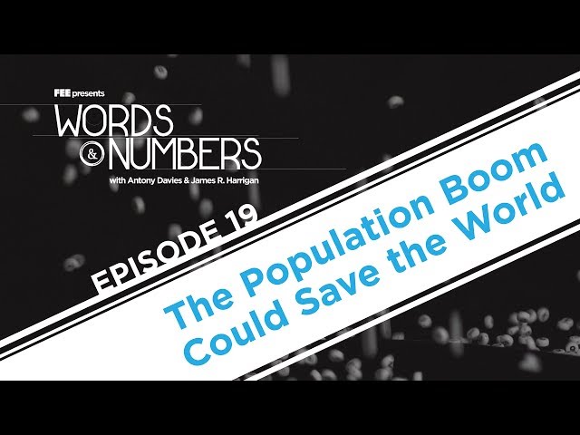 Words & Numbers: The Population Boom Could Save the World