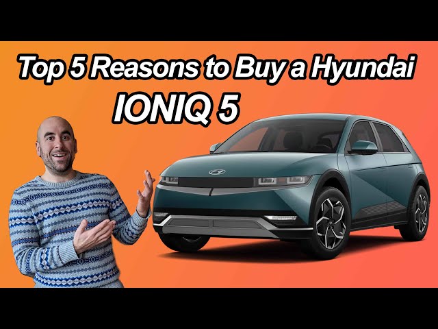 5 Reasons To Buy or Lease a Hyundai Ioniq 5
