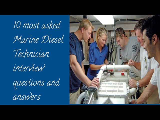 10 most asked Marine Diesel Technician interview questions and answers