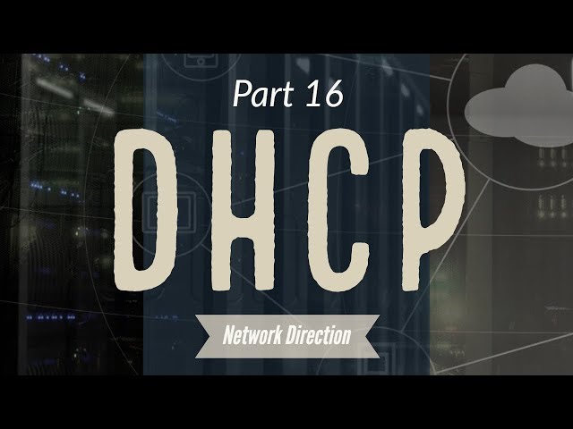What DHCP is all About | Network Fundamentals Part 16