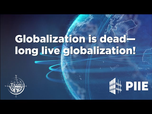 Globalization is dead—long live globalization!