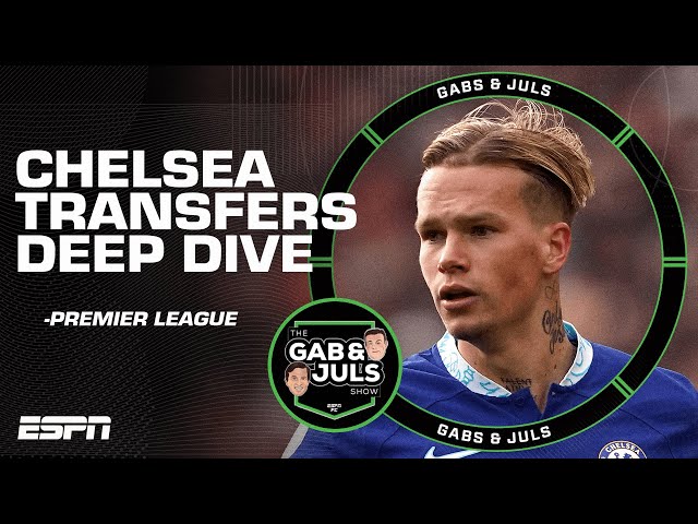 Chelsea transfers DEEP DIVE analysis! Did the Blues change transfers forever this window? | ESPN FC