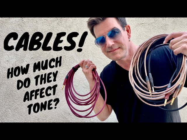 CABLES! How much do they affect guitar TONE?