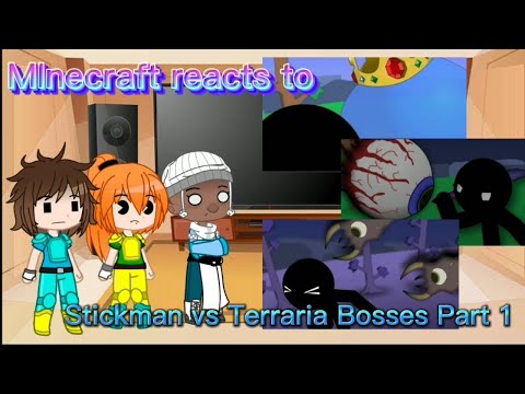 Minecraft reacts to "Stickman vs Terraria Bosses Series"