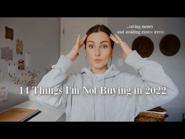14 Things I Won't Be Buying in 2022 | MINIMALISM