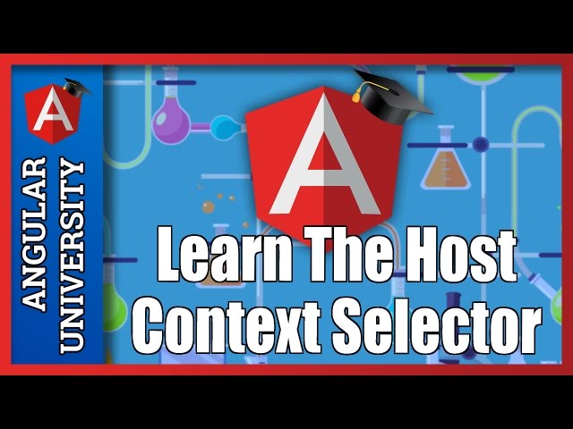 💥 Learn The Angular Host Context CSS Selector, See the CLI SAAS integration In Action