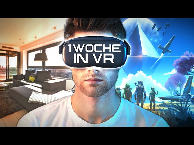 1 Woche in VR leben | Selbstexperiment