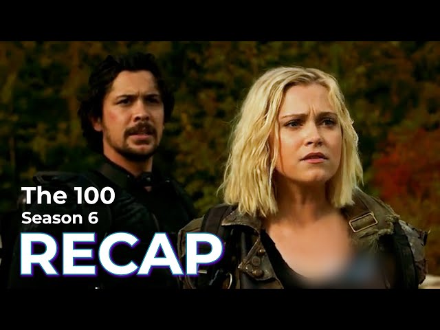 The 100 RECAP: Season 6