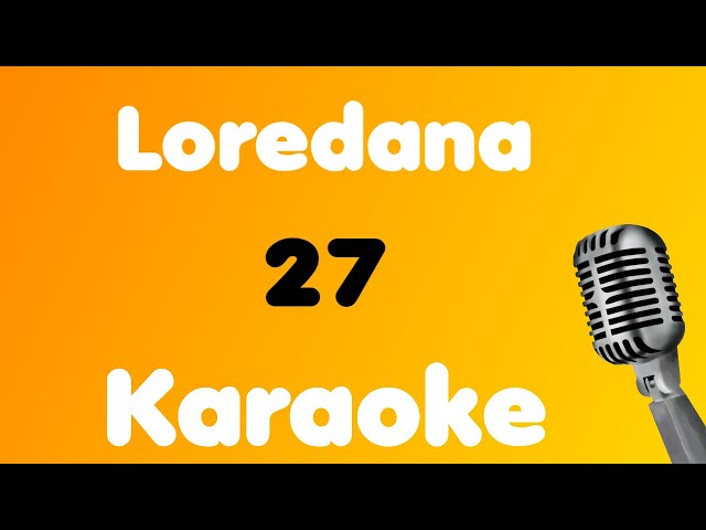 Loredana • 27 • Karaoke